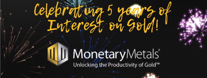 Celebrating 5 Years of Interest on Gold
