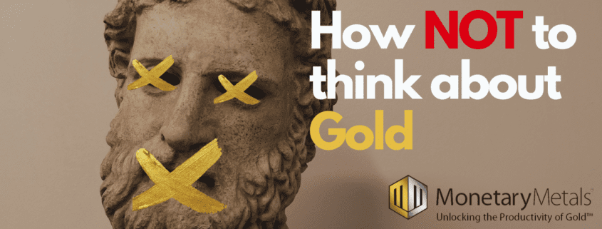 How Not to think about gold