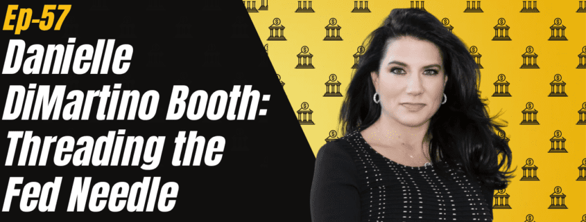 Danielle DiMartino Booth: Threading the Fed Needle
