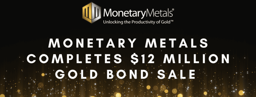 Monetary Metals Historic Gold Bond Sale